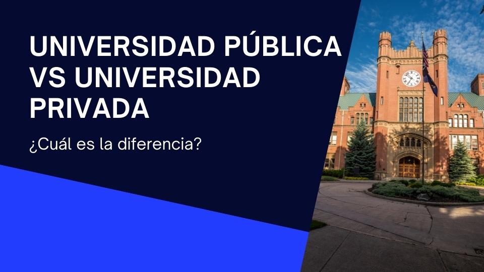 Universidad Pública vs Universidad Privada