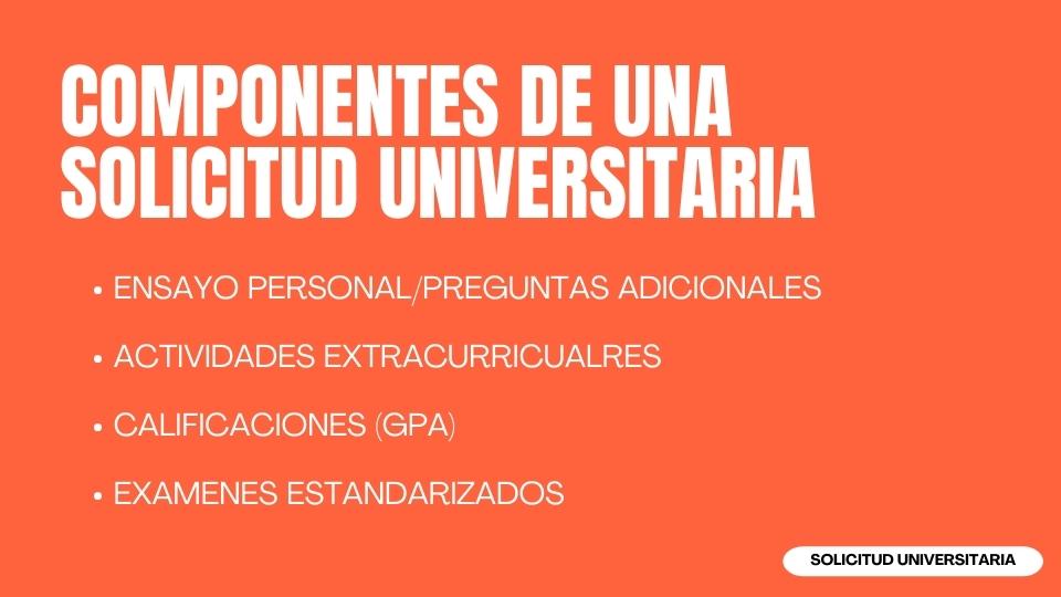 COMPONENTES DE UNA SOLICITUD UNIVERSITARIA